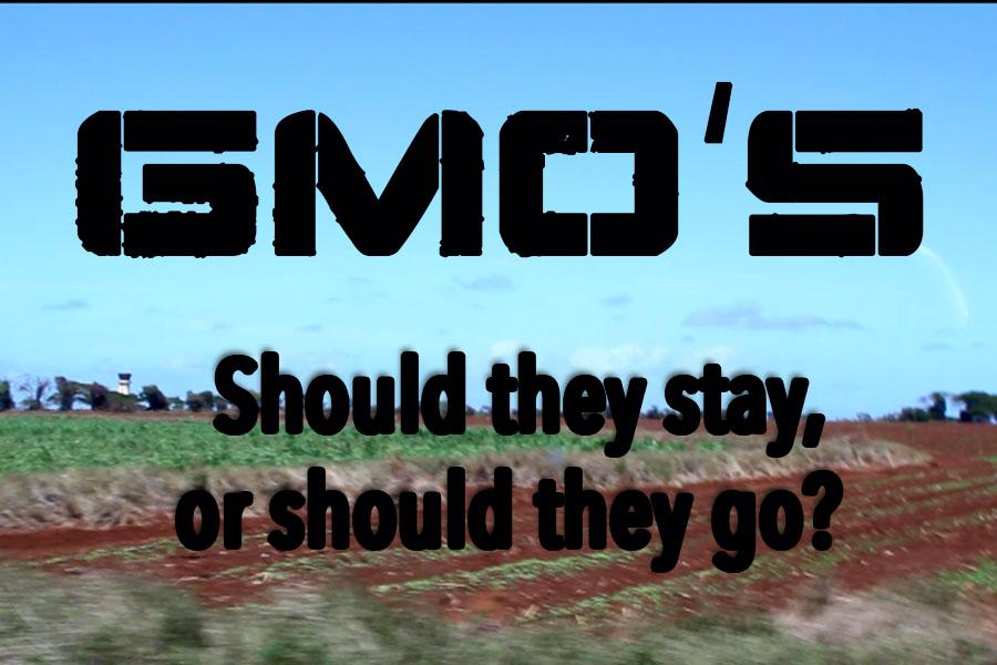 GMOʻs: Should they stay or should they go?