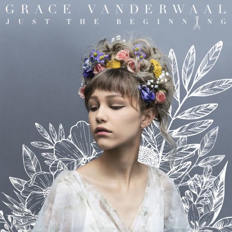 Album cover for ʻJust the Beginning,ʻ Grace Vanderwaalʻs all-original debut album.
